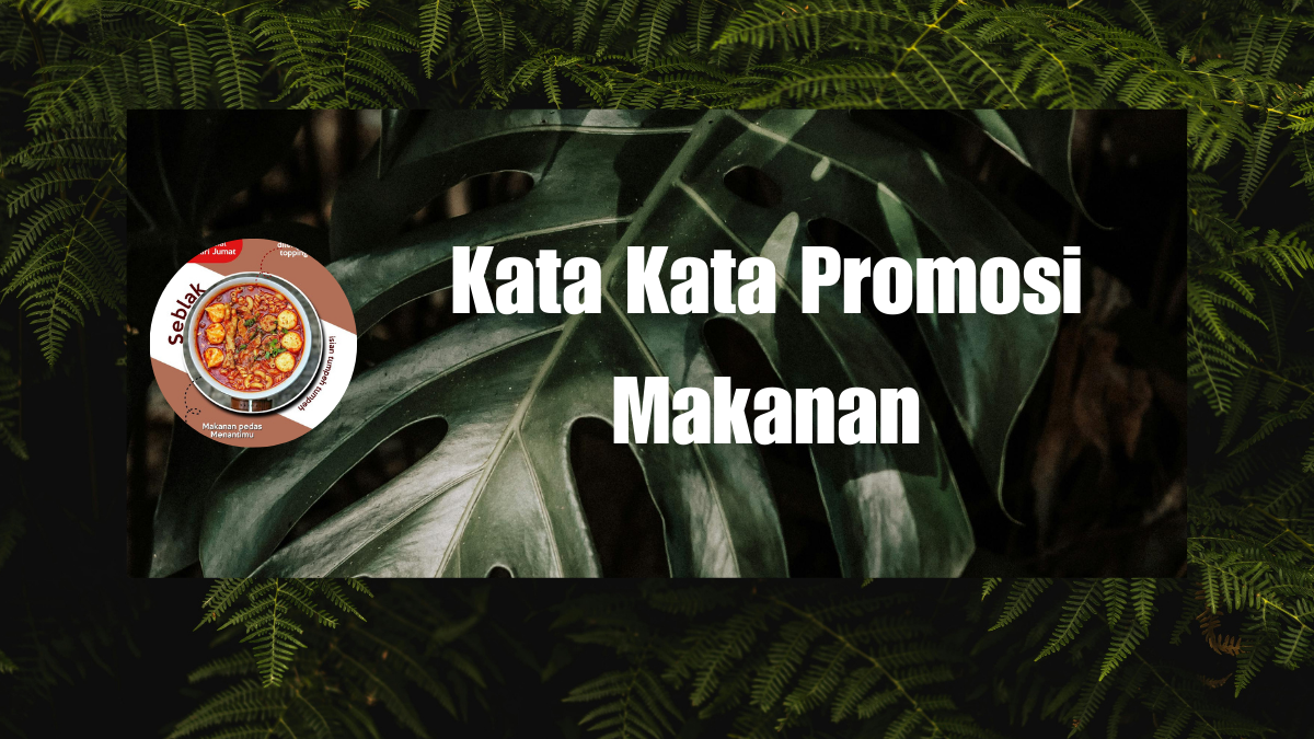 Kata Kata Promosi Makanan