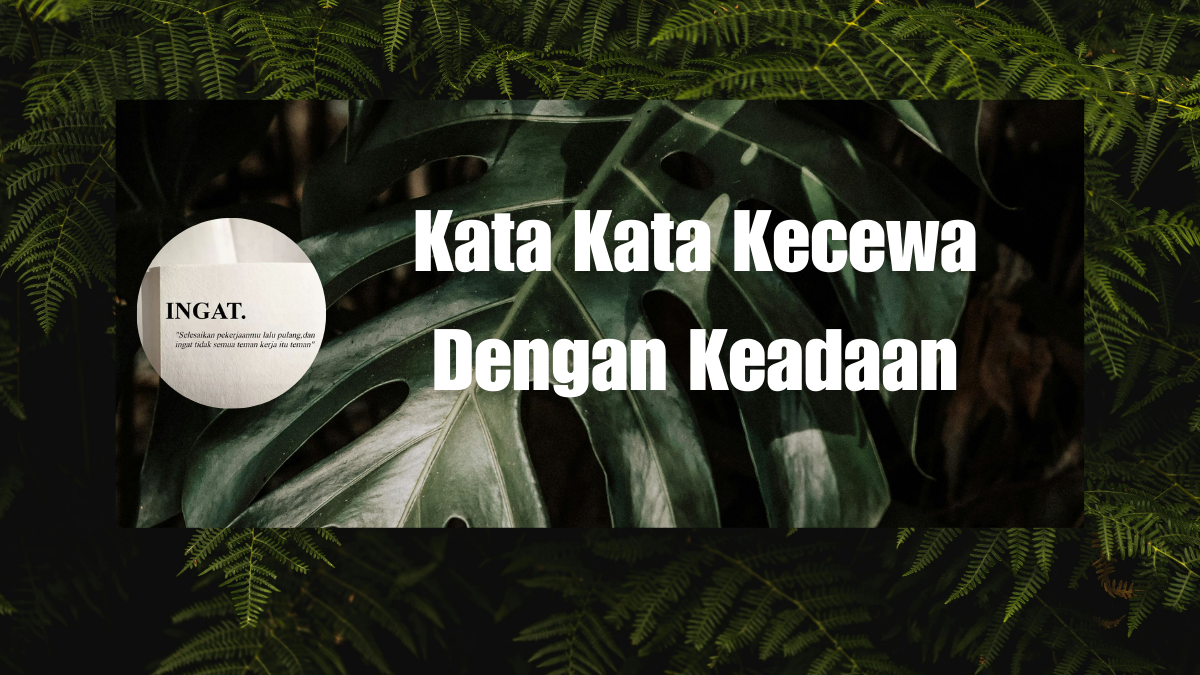 Kata Kata Kecewa Dengan Keadaan