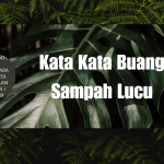 Kata Kata Buang Sampah Lucu