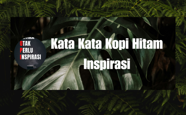 Kata Kata Kopi Hitam Inspirasi