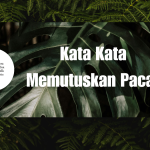 Kata Kata Memutuskan Pacar