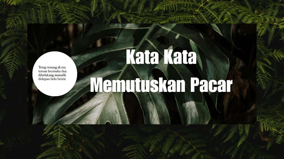 Kata Kata Memutuskan Pacar