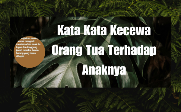 Kata Kata Kecewa Orang Tua Terhadap Anaknya