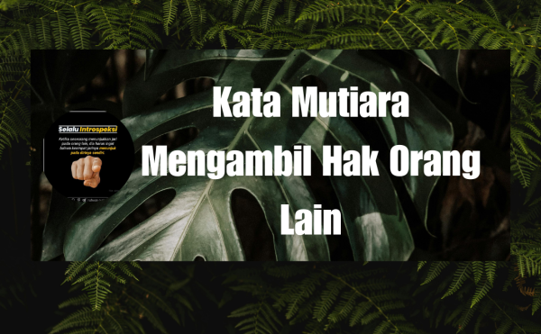 Kata Mutiara Mengambil Hak Orang Lain