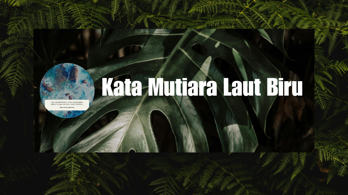 Kata Mutiara Laut Biru