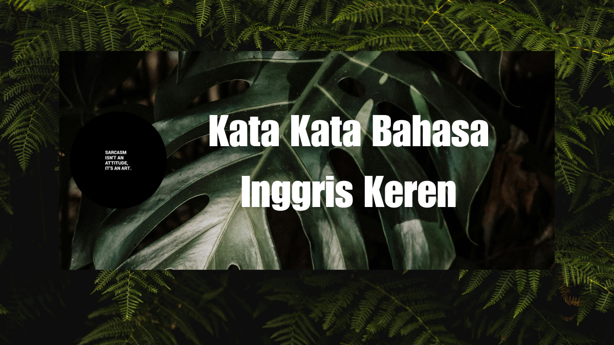 Kata Kata Bahasa Inggris Keren