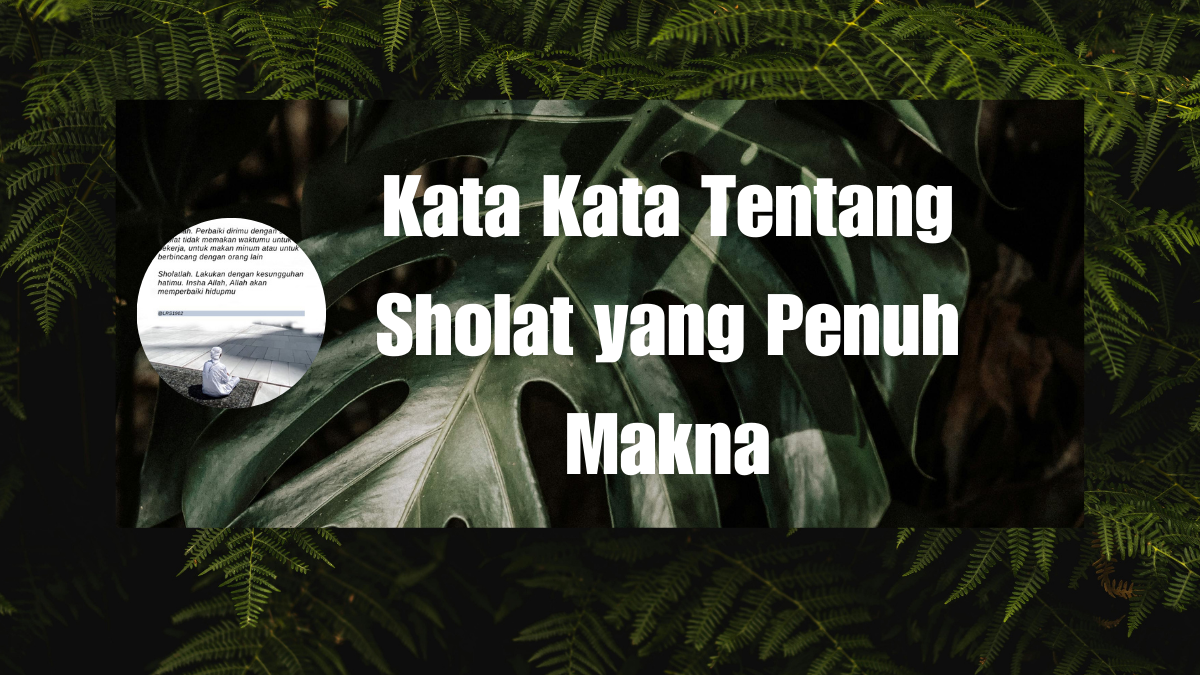 Kata Kata Tentang Sholat yang Penuh Makna