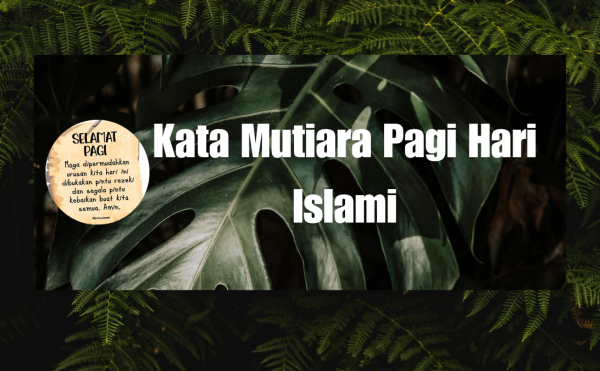 Kata Mutiara Pagi Hari Islami