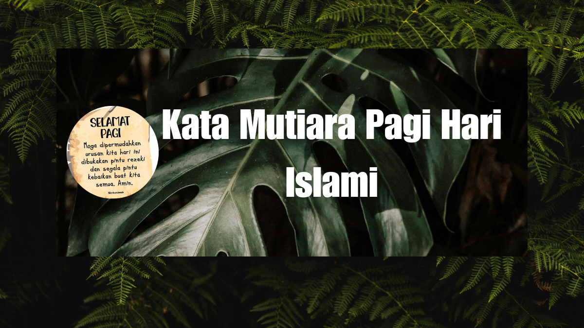 Kata Mutiara Pagi Hari Islami