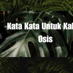 Kata Kata Untuk Kakak Osis