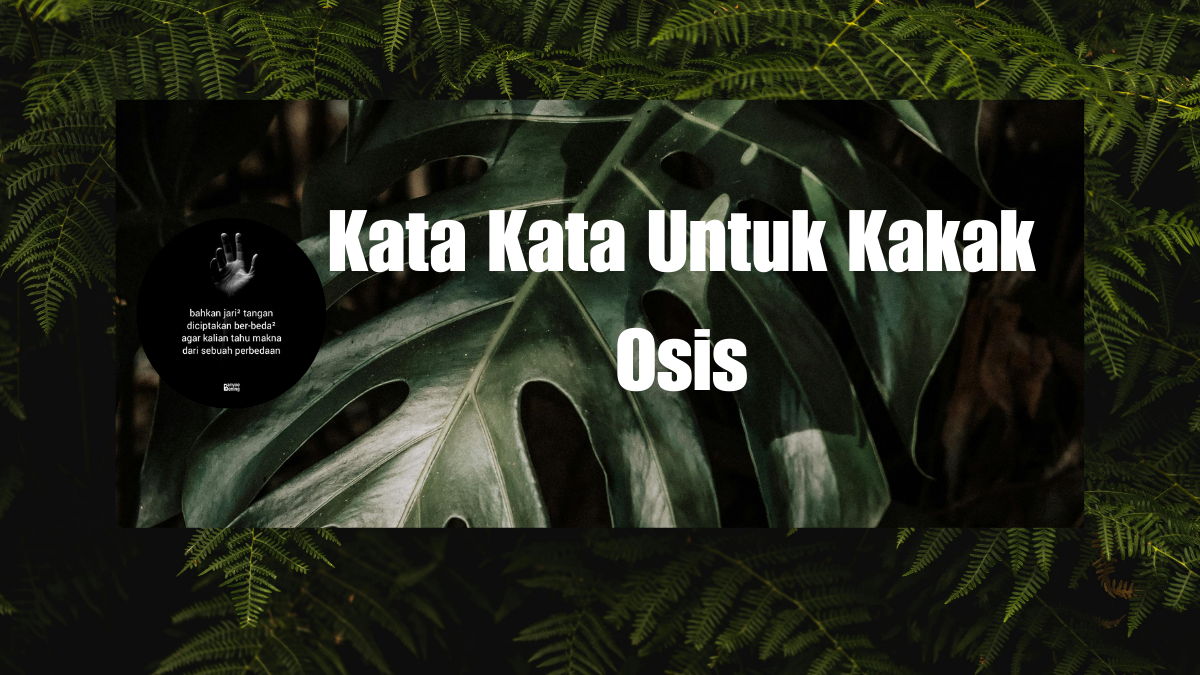 Kata Kata Untuk Kakak Osis