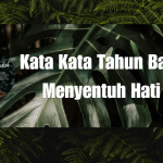 Kata Kata Tahun Baru Menyentuh Hati