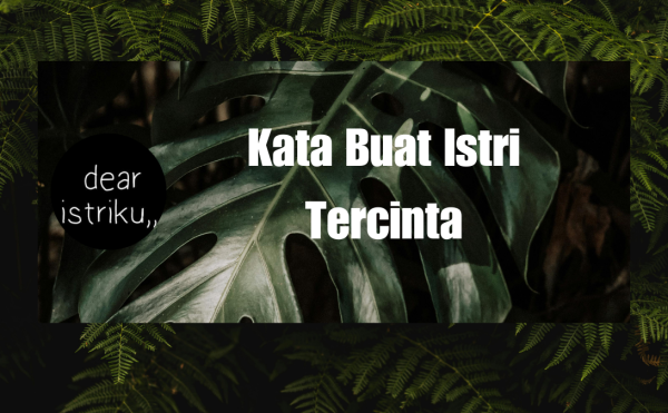 Kata Buat Istri Tercinta