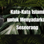 Kata-Kata Islami untuk Menyadarkan Seseorang