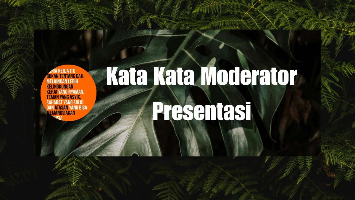 Kata Kata Moderator Presentasi