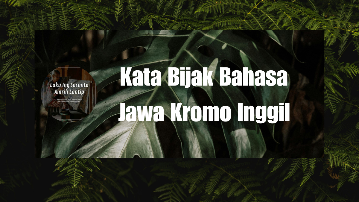 Kata Bijak Bahasa Jawa Kromo