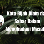 Kata Bijak Diam dan Sabar Dalam Menghadapi Masalah