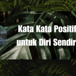 Kata Kata Positif untuk Diri Sendiri