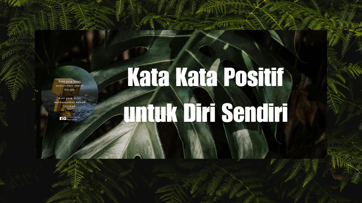 Kata Kata Positif untuk Diri Sendiri