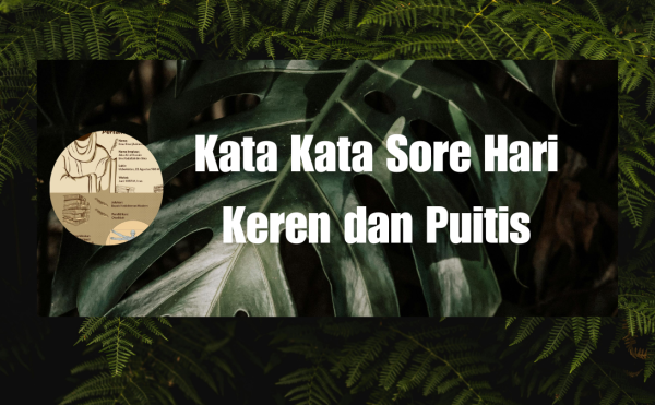 Kata Kata Sore Hari Keren dan Puitis