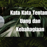 Kata Kata Tentang Uang dan Kebahagiaan