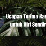 Ucapan Terima Kasih untuk Diri Sendiri