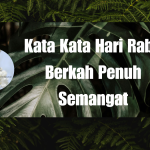 Kata Kata Hari Rabu Berkah Penuh Semangat