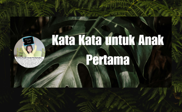 Kata Kata untuk Anak Pertama