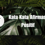 Kata Kata Afirmasi Positif