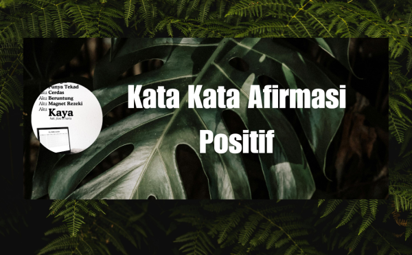 Kata Kata Afirmasi Positif