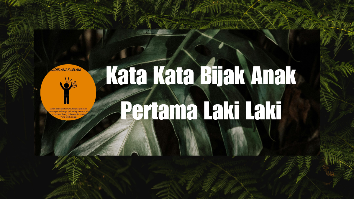 Kata Kata Bijak Anak Pertama Laki Laki