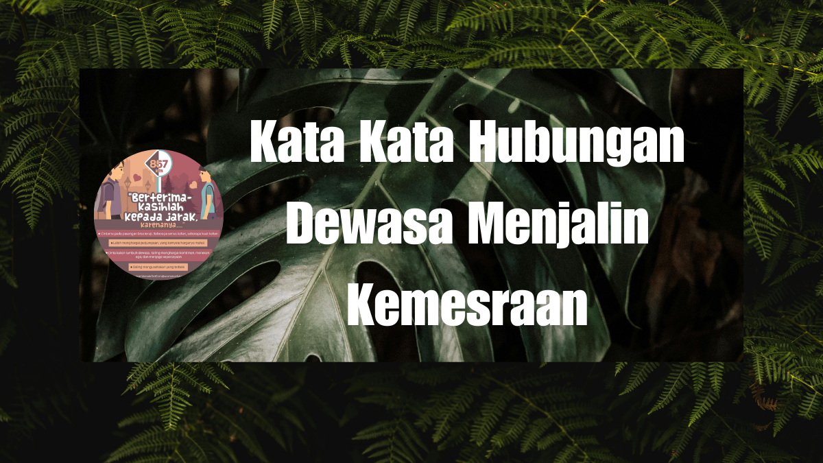 Kata Kata Hubungan Dewasa Menjalin Kemesraan