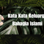 Kata Kata Keluarga Bahagia Islami