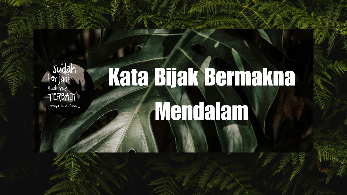 Kata Bijak Bermakna Mendalam