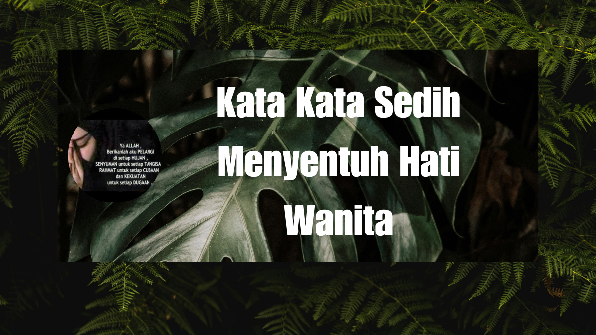 Kata Kata Sedih Menyentuh Hati Wanita