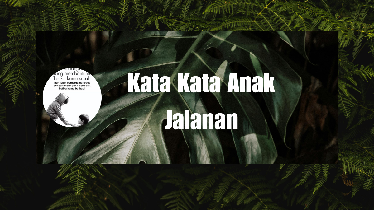 kata kata anak jalanan