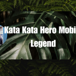 Kata Kata Hero Mobile Legend